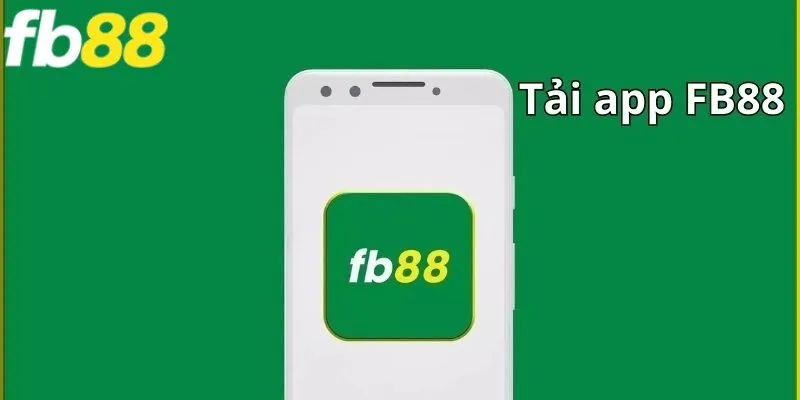 Hướng dẫn người chơi tải app FB88 đầy đủ 